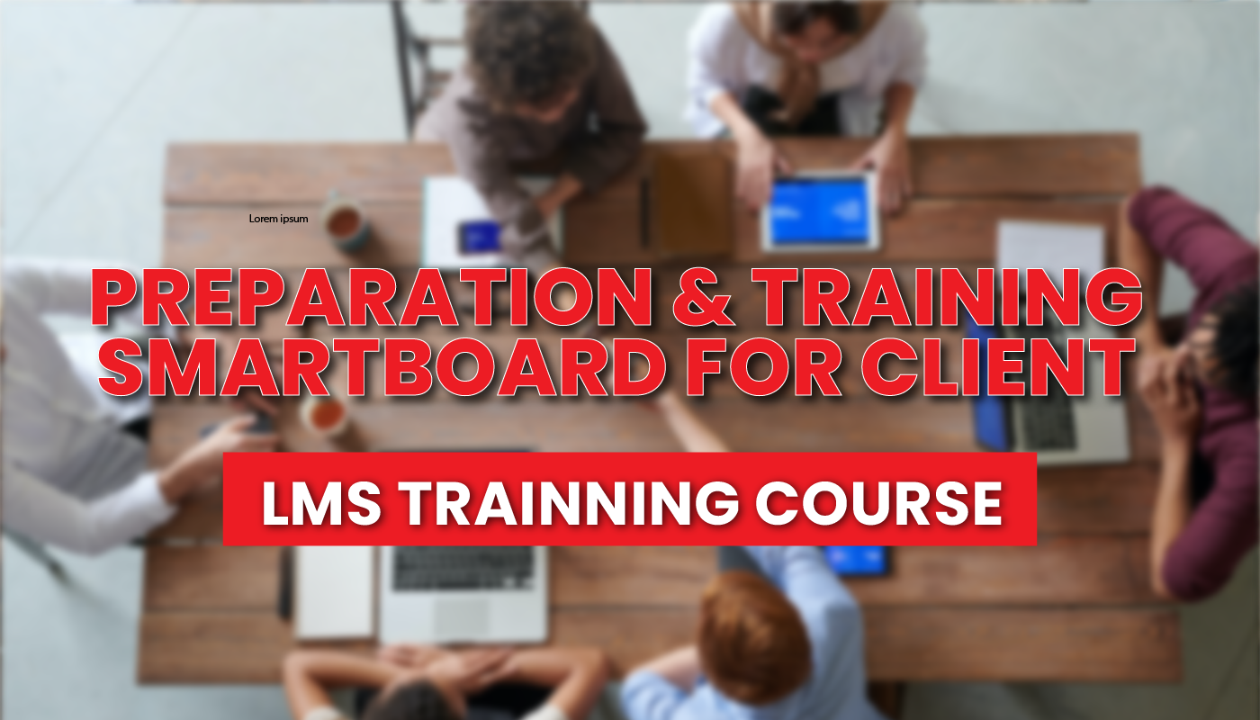 Preparation & Training Smartboard For Client