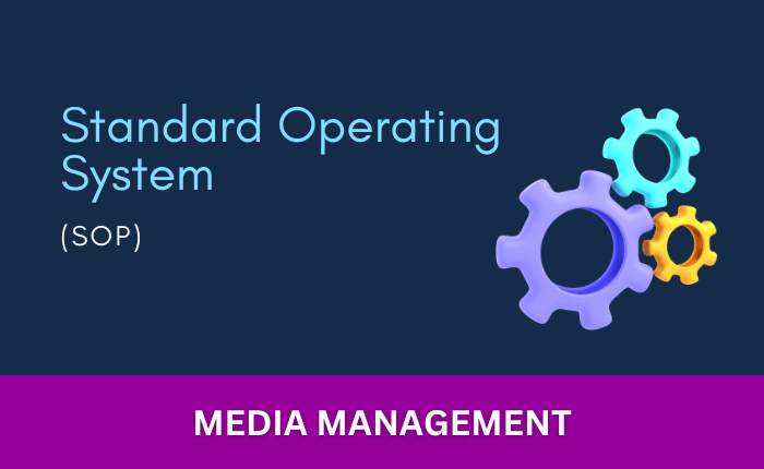 Media Managament – SOP